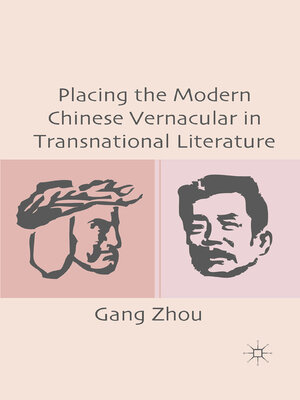 cover image of Placing the Modern Chinese Vernacular in Transnational Literature